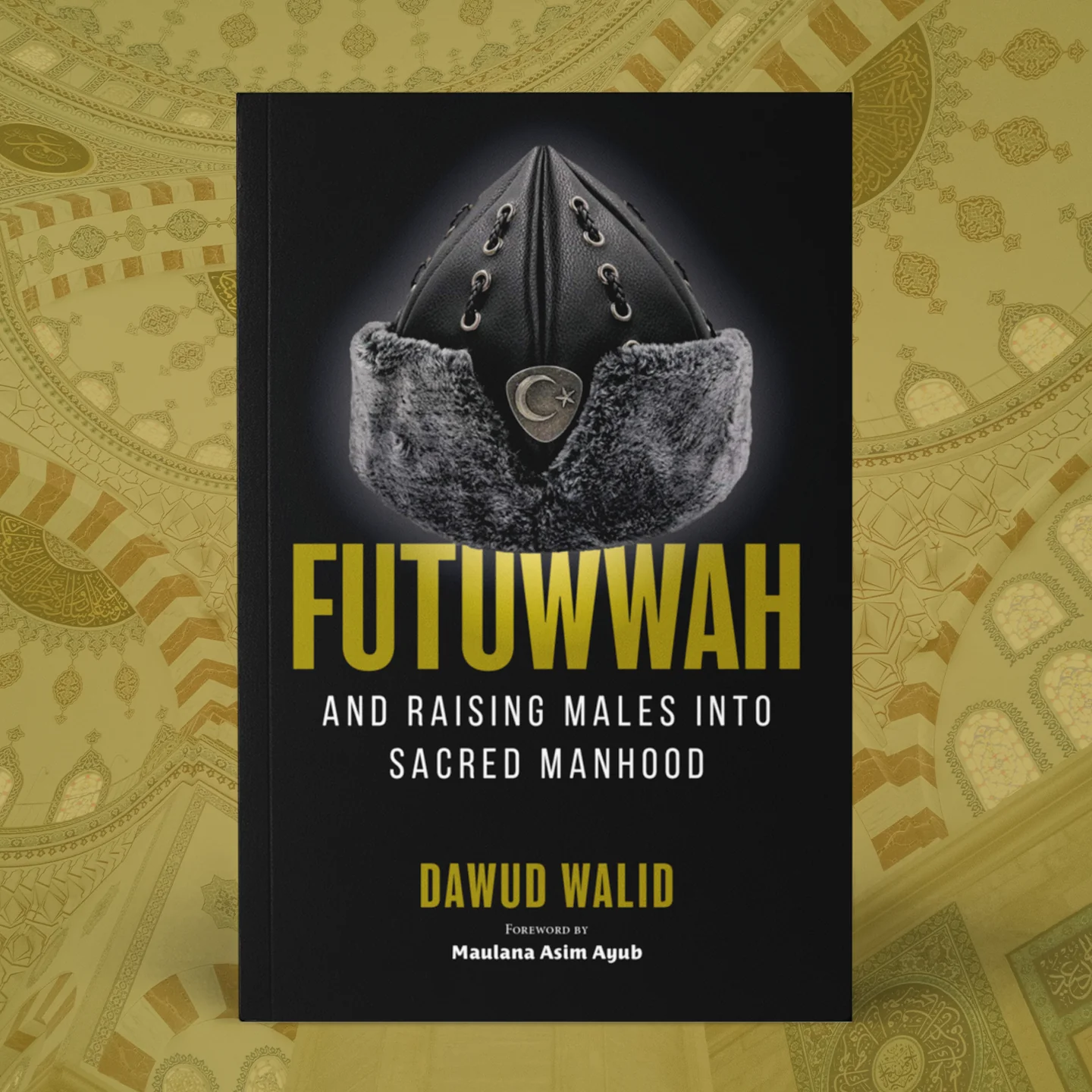 Futuwwah and Raising Males into Sacred Manhood - Image 3